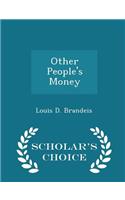 Other People's Money - Scholar's Choice Edition