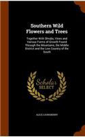 Southern Wild Flowers and Trees