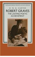 Robert Graves: The Lasting Poetic Achievement