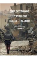 Complexity Thinking for Peacebuilding Practice and Evaluation