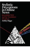 Stylistic Deceptions in Online News