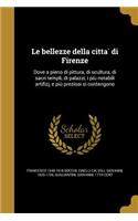 Le bellezze della citta` di Firenze