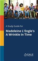 A Study Guide for Madeleine L'Engle's A Wrinkle in Time