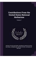 Contributions From the United States National Herbarium; Volume 7