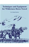 Techniques and Equipment for Wilderness Horse Travel