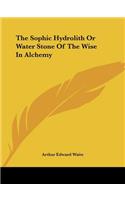 Sophic Hydrolith Or Water Stone Of The Wise In Alchemy