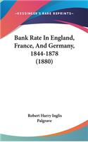 Bank Rate in England, France, and Germany, 1844-1878 (1880)
