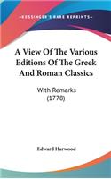 View Of The Various Editions Of The Greek And Roman Classics