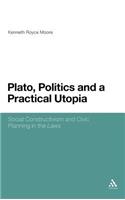 Plato, Politics and a Practical Utopia,