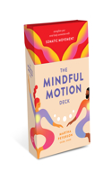 Mindful Motion Deck: Strengthen Your Mind-Body Connection with Somatic Movement