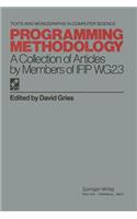 Programming Methodology: A Collection of Articles by Members of Ifip Wg2.3