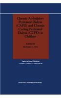 Chronic Ambulatory Peritoneal Dialysis (Capd) and Chronic Cycling Peritoneal Dialysis (Ccpd) in Children