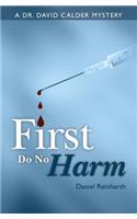 First Do No Harm