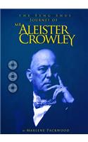 The Feng Shui Journey of Mr Aleister Crowley: (English)