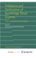 Validation and Verification of Knowledge Based Systems