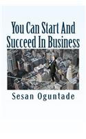 You Can Start And Succeed In Business: 52 Business-Building Methods To Grow Your Business(English)