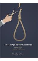 Knowledge-Power/Resistance