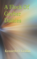Flock Of Gerber Daisies