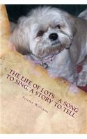 Life of Lots: A Song to Sing, A Story to Tell