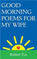 Good Morning Poems For My Wife