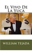 Vivo De La Yuca