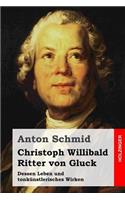 Christoph Willibald Ritter von Gluck