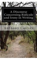 Discourse Concerning Ridicule and Irony in Writing