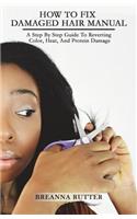 How To Fix Damaged Hair Manual