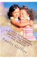 A Guide to Happiness and Good Relationships: Through the Eyes of a Nine Year Old(English)