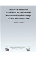Recursive Restriction Estimation: An Alternative to Post- Stratification in Surveys of Land and Forest Cover