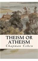 Theism or Atheism