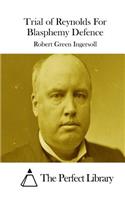 Trial of Reynolds For Blasphemy Defence: (English)