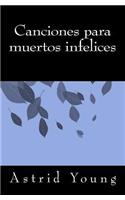 Canciones para muertos infelices