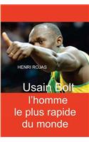 Usain Bolt l'homme le plus rapide du monde