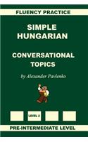 Simple Hungarian, Conversational Topics, Pre-Intermediate Level