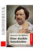 Eine dunkle Geschichte (Großdruck)