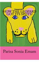 How the leopard got its spots?