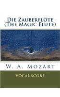 Die Zauberflöte (The Magic Flute)