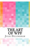 The Art of WPF