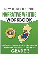 NEW JERSEY TEST PREP Narrative Writing Workbook: A Complete Guide to Writing Stories, Personal Narratives, and More Grade 3