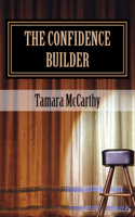 The Confidence Builder