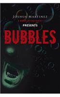 Bubbles