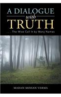 Dialogue with Truth