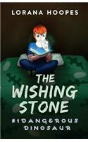 The Wishing Stone: Dangerous Dinosaur(1 Wishing Stone)