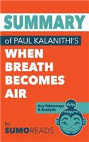 Summary of Paul Kalanithi's When Breath Becomes Air