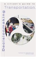 Citizen's Guide to Transportation Decisionmaking