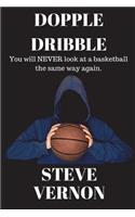 Dopple Dribble: You Will Never Look at a Basketball the Same Way Again