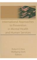 International Approaches to Prevention in Mental Health and Human Services