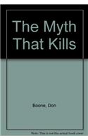The Myth That Kills