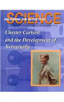Chester Carlson and the Development of Xerography